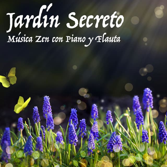 Jardín Secreto: Música Zen con Piano y Flauta, Música Budista para Meditacion y Masaje - Musica para Meditar Especialistas