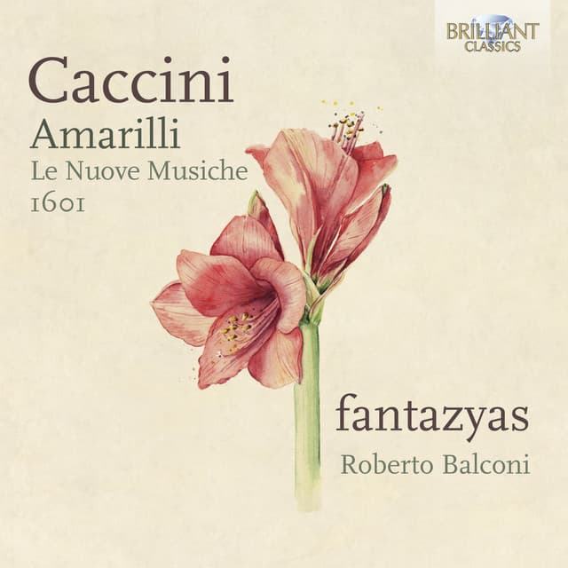 Caccini: Amarilli, Le Nuove Musiche 1601 - Giulio Caccini