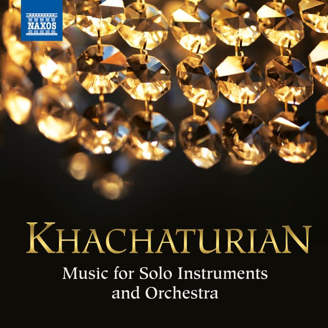 Khachaturian: Music for Solo Instruments & Orchestra - Aram Khachaturian