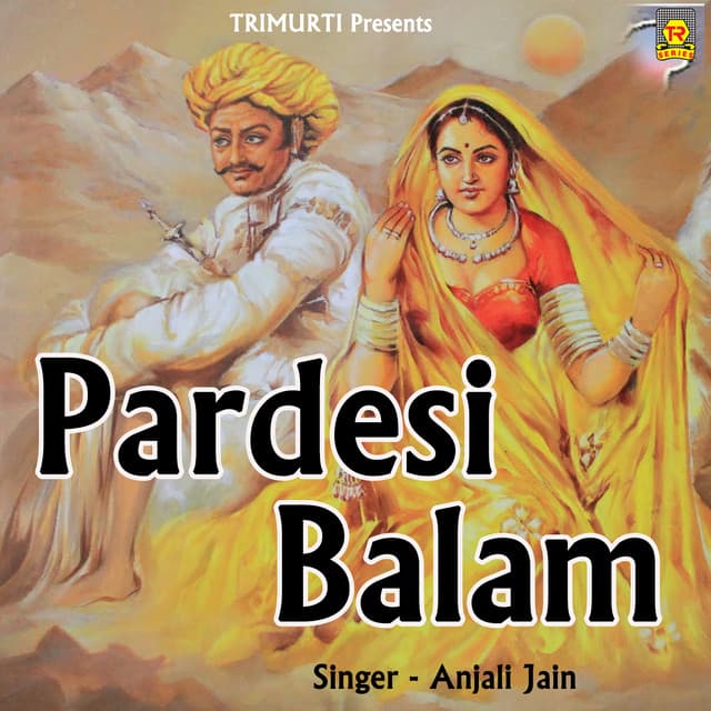 Pardesi Balam - Anjali Jain