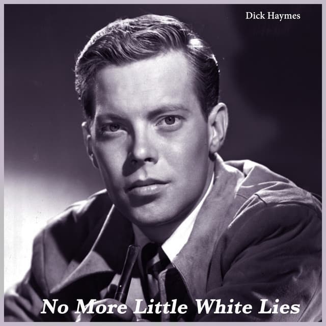 No More Little White Lies - Helen Forrest