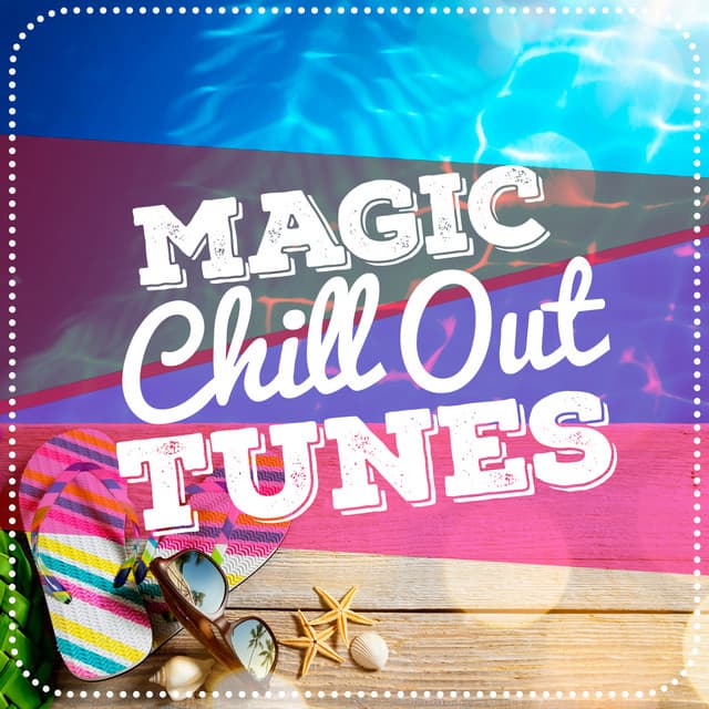 Magic Chill out Tunes - Chill Out Music Café
