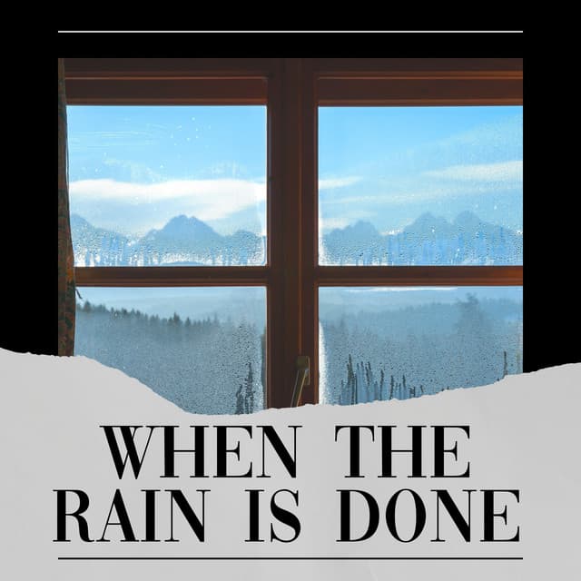 When the Rain Is Done - Rainforest Ambience