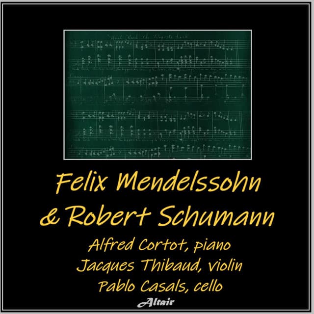 Felix Mendelssohn & Robert Schumann - Felix Mendelssohn