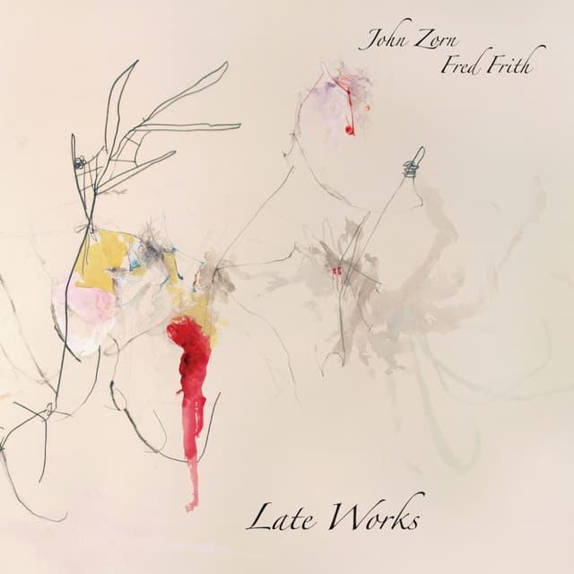 Late Works - John Zorn