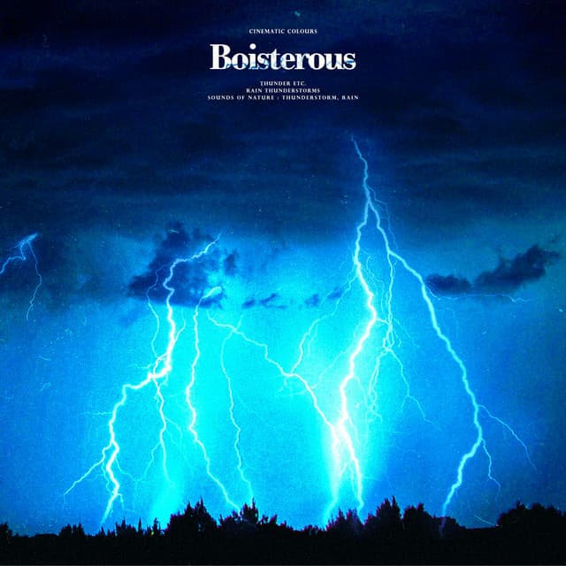 Boisterous - Rain Thunderstorms