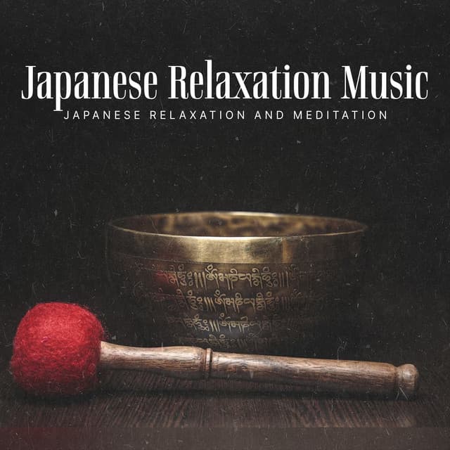 Japanese Relaxation Music - Japanese Relaxation and Meditation
