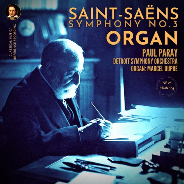 Saint-Saëns: Symphony No. 3 in C Minor, Op. 78 "Organ" by Paul Paray - Camille Saint-Saëns