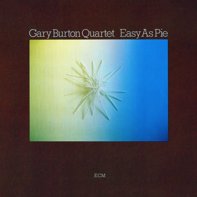 Easy As Pie - Gary Burton Quartet