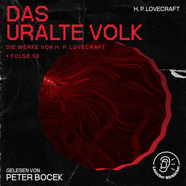 Das uralte Volk - Die Werke von H. P. Lovecraft