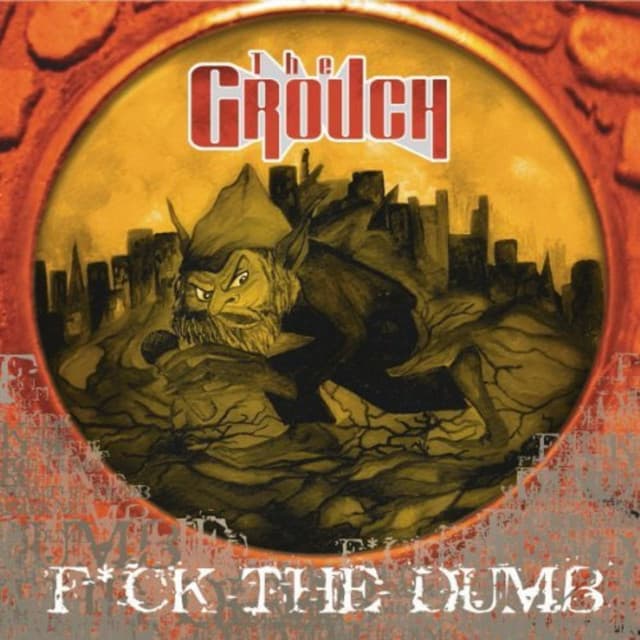 Fuck The Dumb - The Grouch