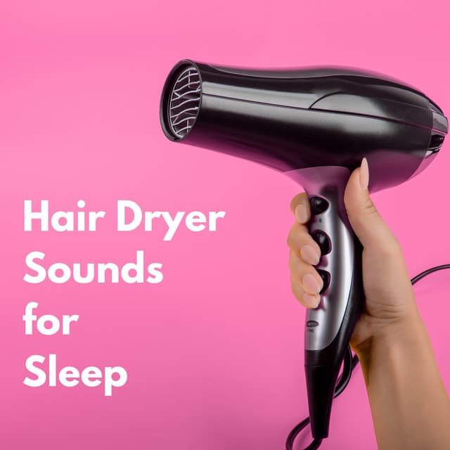 Hair Dryer Sounds for Sleep - Schlaf Klang
