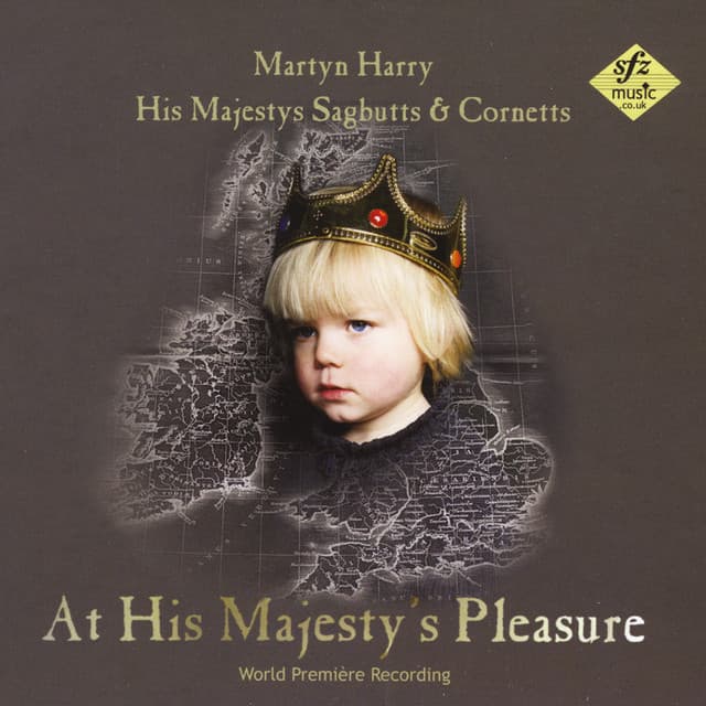 Martyn Harry - At His Majesty's Pleasure - His Majestys Sagbutts & Cornetts