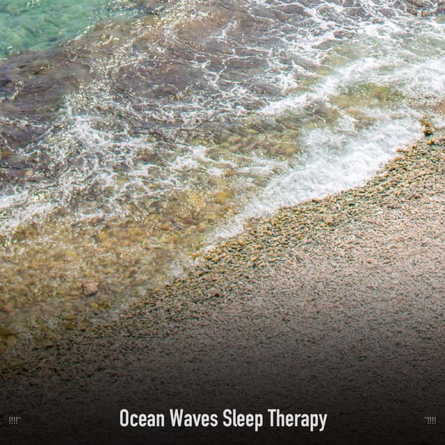 !!!!" Ocean Waves Sleep Therapy "!!!! - Ocean Waves