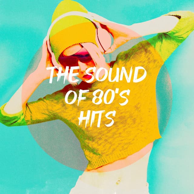 The Sound of 80's Hits - Ultimate Pop Hits