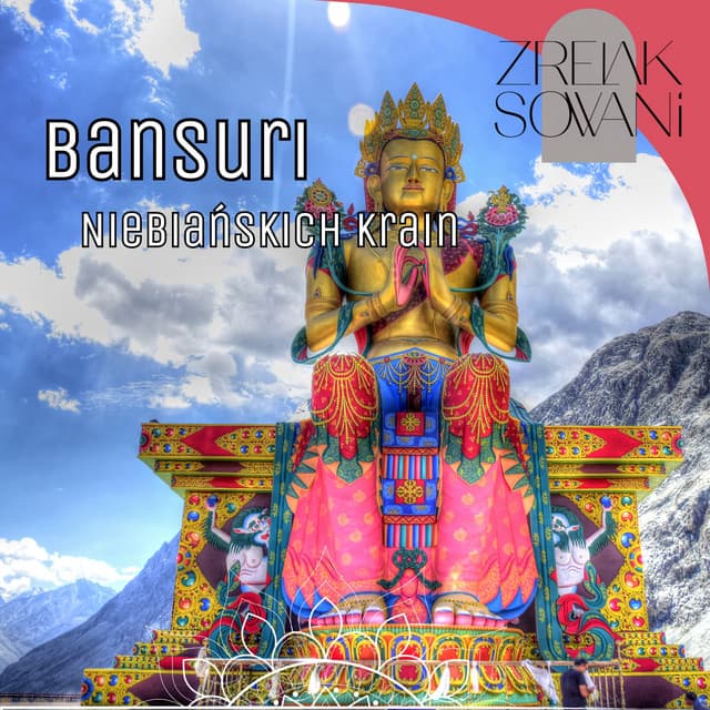 Bansuri Niebiańskich Krain - Zrelaksowani