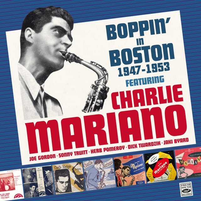 Boppin' in Boston 1947-1953. Vol. 2 - Charlie Mariano