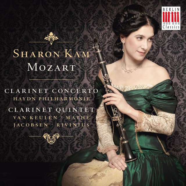 Mozart: Clarinet Concerto, K. 622 & Clarinet Quintet, K. 581 - Wolfgang Amadeus Mozart