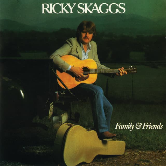 Family & Friends - Ricky Skaggs