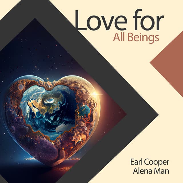 Love for All Beings - Earl Cooper