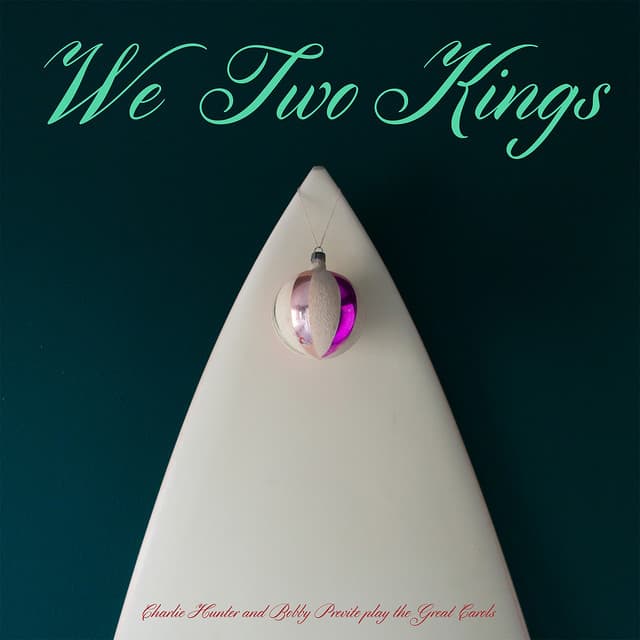 We Two Kings - Charlie Hunter
