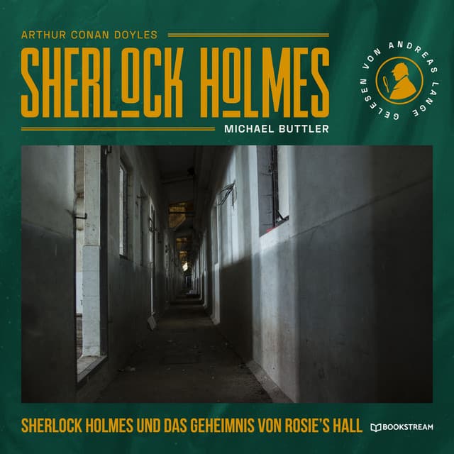 Sherlock Holmes und das Geheimnis von Rosie's Hall - Arthur Conan Doyle