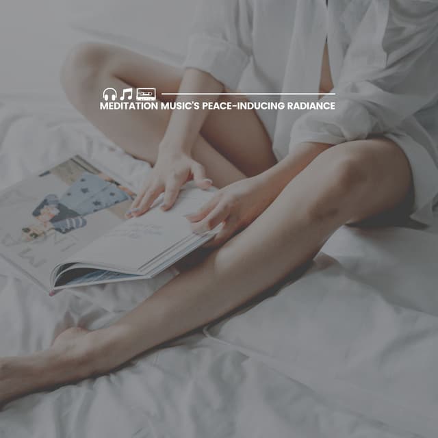 Meditation Music's Peace-Inducing Radiance - Music For Absolute Sleep