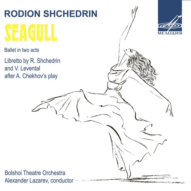 Shchedrin: The Seagull - Rodion Shchedrin