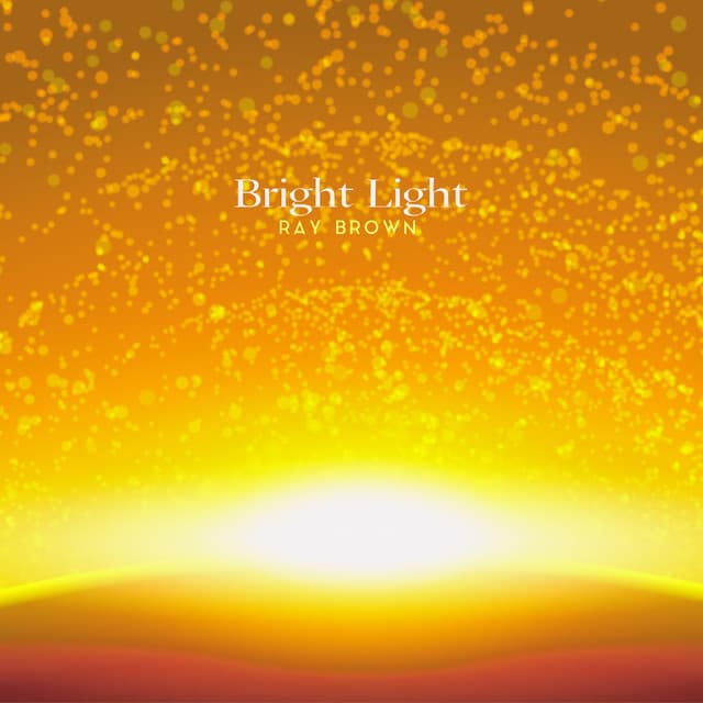 Bright Light - Ray Brown
