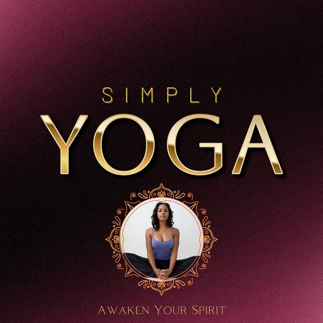 Awaken Your Spirit - Simply Yoga