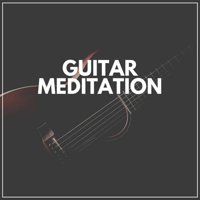 Guitar Meditation - Acoustic Guitar Music