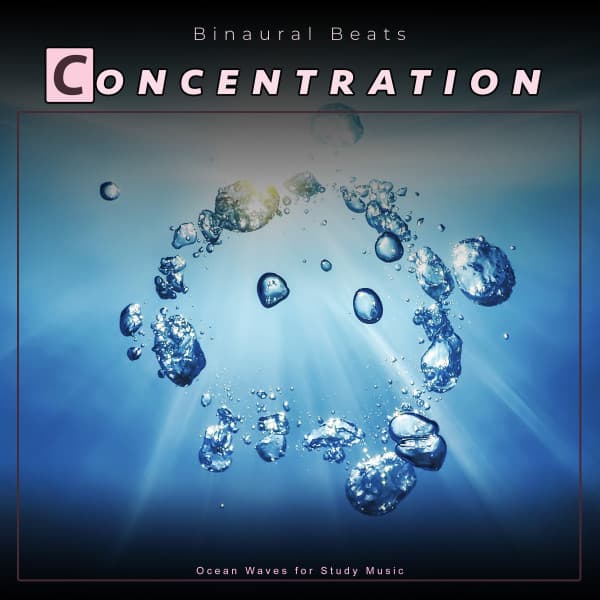 Binaural Beats Concentration: Ocean Waves for Study Music - Binaural Beats Study Music