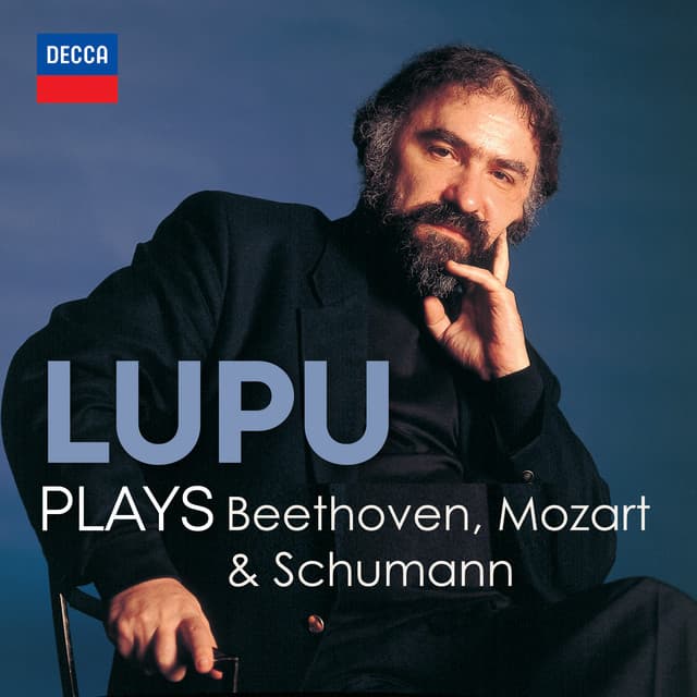 "Lupu Plays": Beethoven, Mozart & Schumann - Radu Lupu
