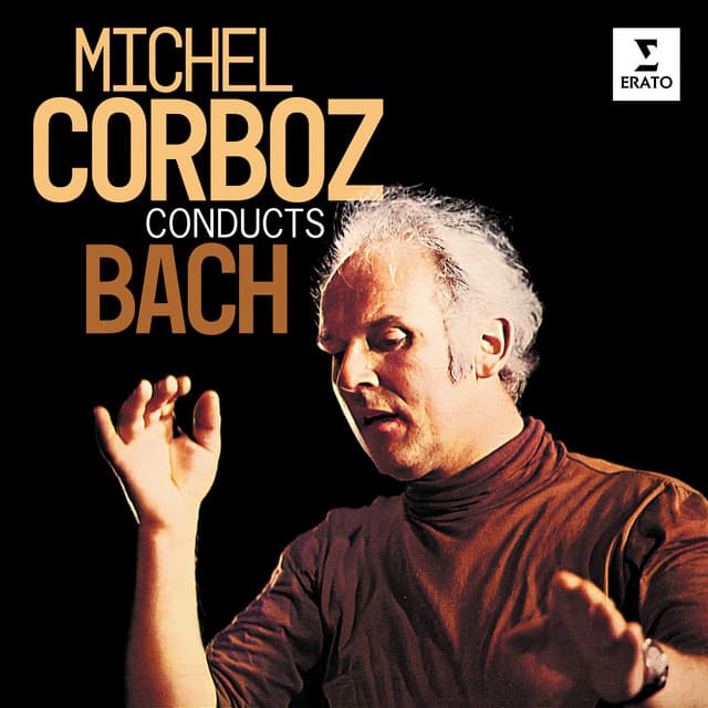 Michel Corboz Conducts Bach - Johann Sebastian Bach