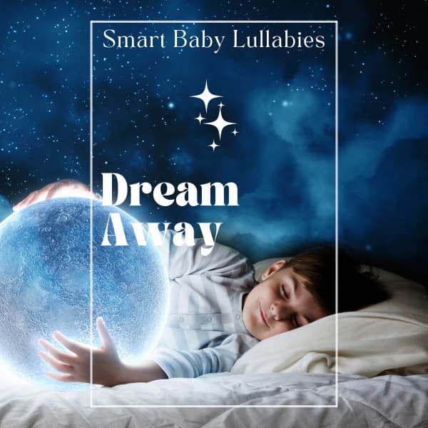 1 0 1 Dream Away - Smart Baby Lullabies