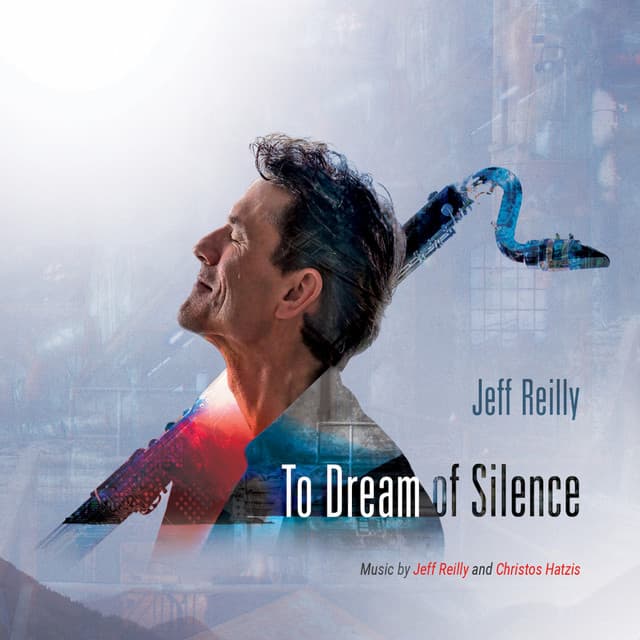 To Dream of Silence - Jeff Reilly