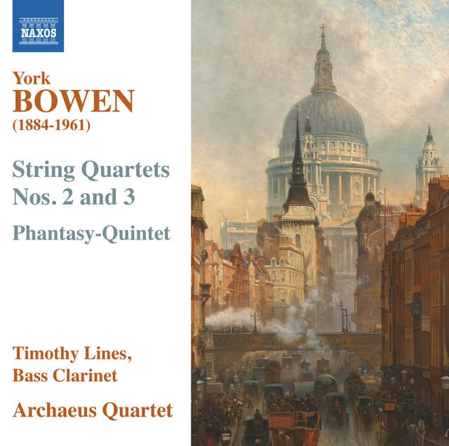 Bowen: String Quartets & Phantasy Quintet - York Bowen