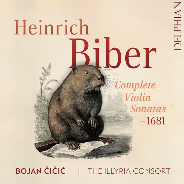 Biber: Complete Violin Sonatas — 1681 - Heinrich Ignaz Franz von Biber