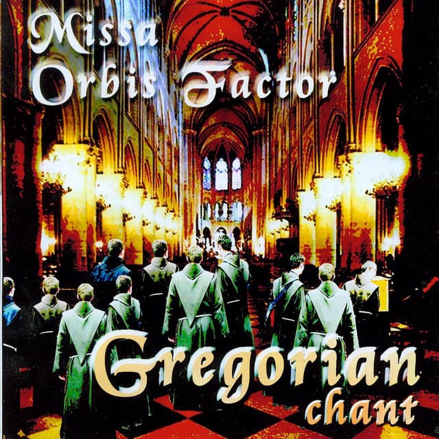 Missa Orbis Factor - Gregorian Chant