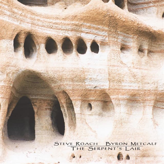 The Serpent's Lair - Steve Roach