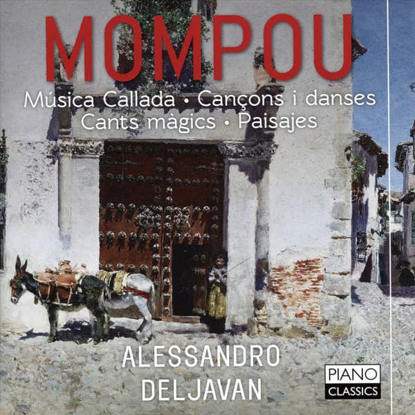 Mompou: Musica callada, Cancons i danses, cants màgics, paisajes - Federico Mompou