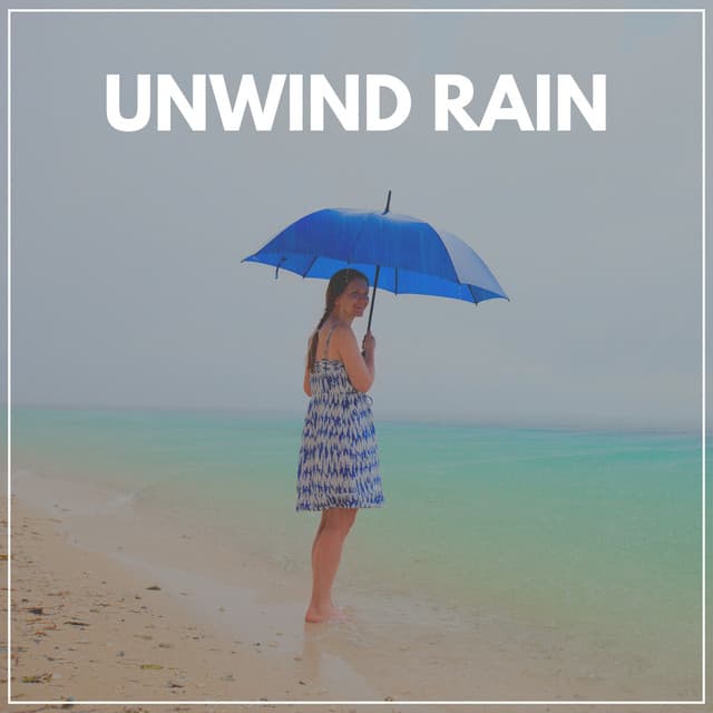 Unwind Rain - Rainfall