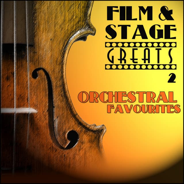 Film & Stage Greats 2 - Orchestral Favourites - The New Symphony Orchestra Of London