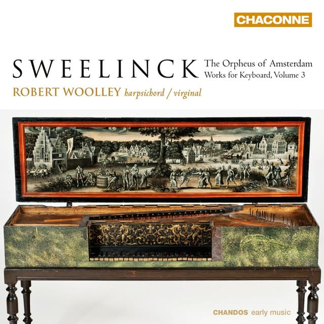 Sweelinck: Keyboard Works, Vol. 3 - Jan Pieterszoon Sweelinck