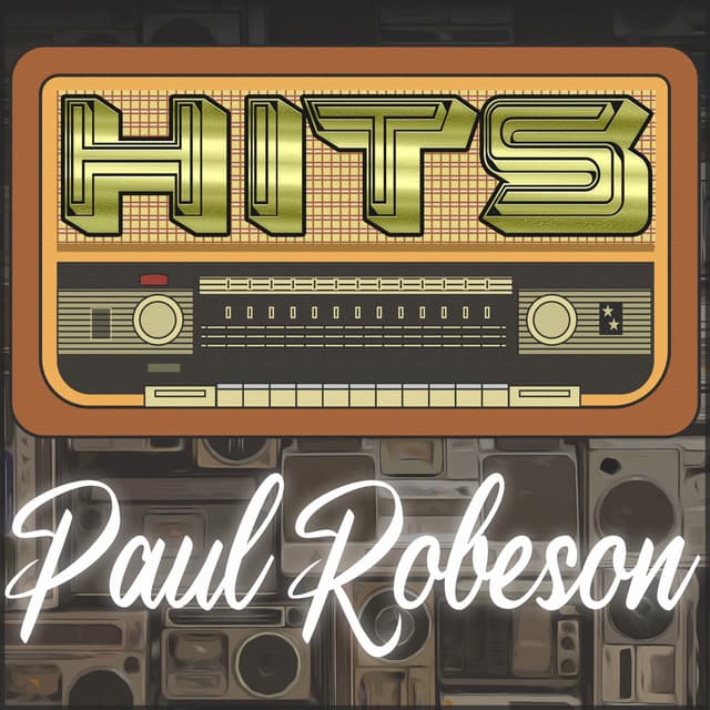 Hits of Paul Robeson - Paul Robeson