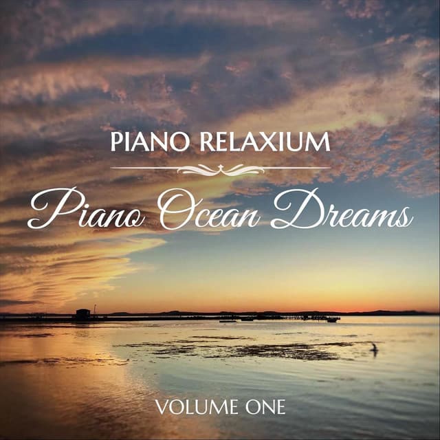 Piano Ocean Dreams, Vol. 1 - Piano Relaxium