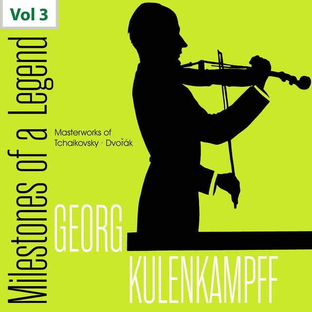 Milestones of a Legend: Georg Kulenkampff, Vol. 3 - Georg Kulenkampff