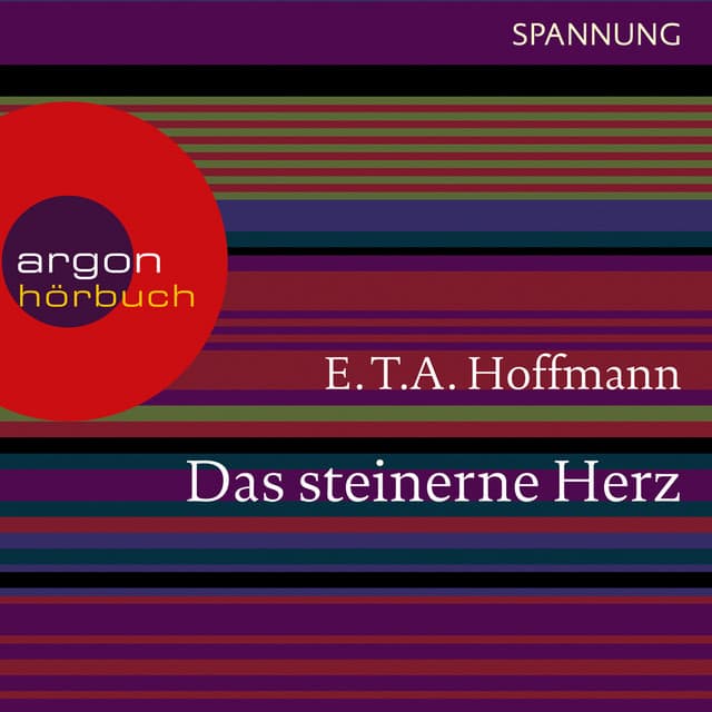 Das steinerne Herz - Ernst Theodor Amadeus Hoffmann