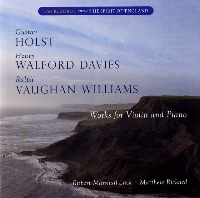 Holst, Davies, & Vaughan Williams: Works for Violin & Piano - Rupert Marshall-Luck