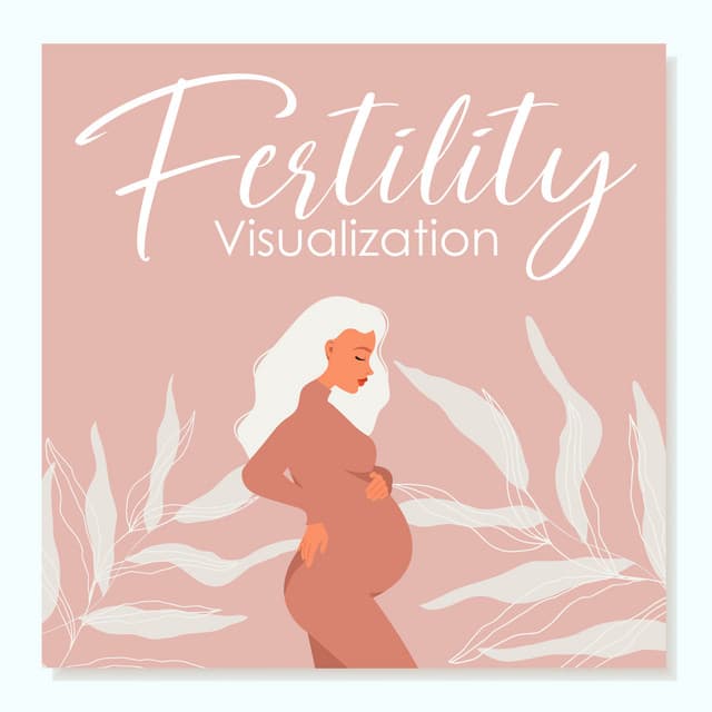 Fertility Visualization: Affirmations to Get Pregnant, Feel Calm and Happy While Trying to Conceive - Emotional Healing Intrumental Academy